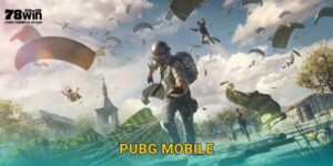 PUBG Mobile 78win bg – Battle Royale Di Động Đỉnh