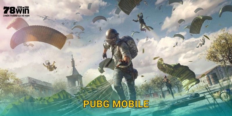 PUBG Mobile 78win bg - Battle Royale Di Động Đỉnh 22 PUBG Mobile 78win bg – Battle Royale Di Động Đỉnh