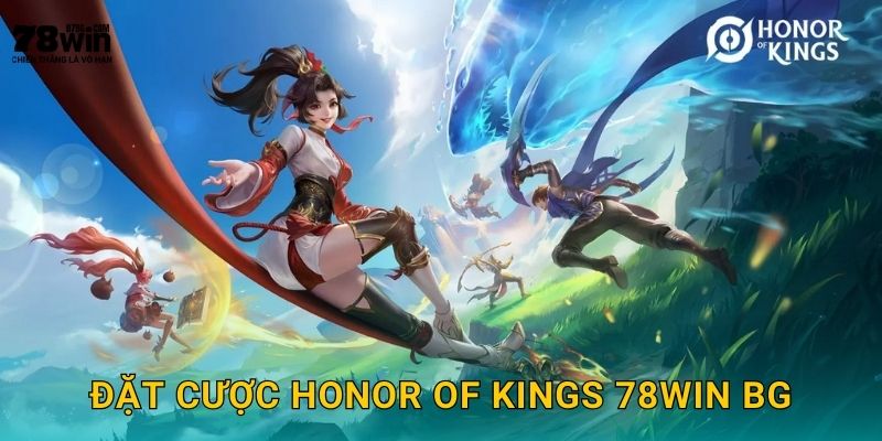Đặt cược Honor of Kings 78win bg