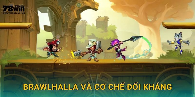 Brawlhalla và cơ chế đối kháng