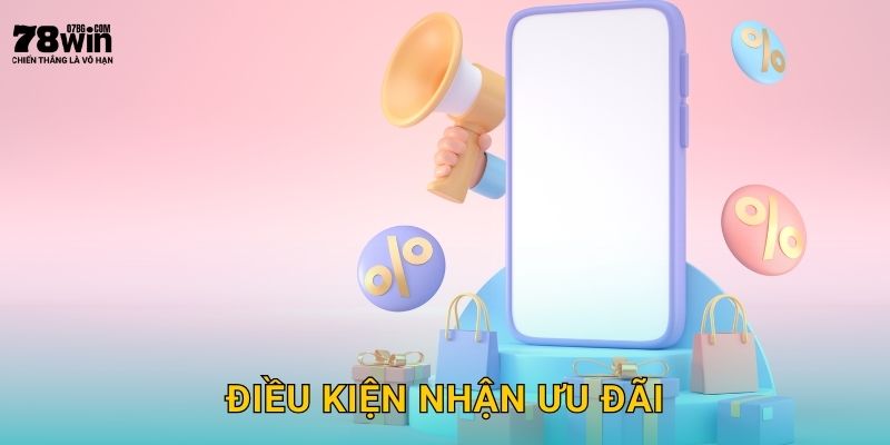 Điều kiện nhận ưu đãi