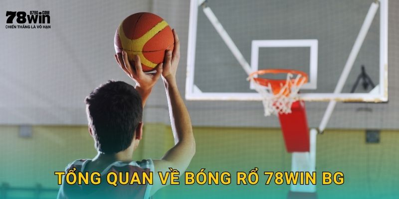 Bóng Rổ 78win bg - Kèo NBA Cực Chất Mỗi Ngày 2 Tổng quan về bóng rổ 78win bg