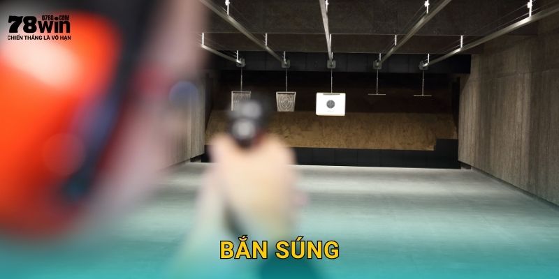 Bắn Súng 78win bg – Chính Xác Từng Phát Đạn